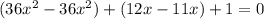 (36x^{2}-36x^{2})+(12x-11x)+1=0