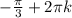 -\frac{\pi}3+2\pi k