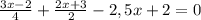 \frac{3x-2}{4}+\frac{2x+3}{2}-2,5x+2=0 