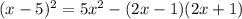 (x-5)^{2}=5x^{2}-(2x-1)(2x+1)