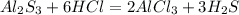 Al_2S_3+6HCl=2AlCl_3+3H_2S