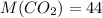 M(CO_{2})=44