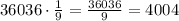 36036\cdot\frac{1}{9}=\frac{36036}{9}=4004