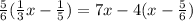 \frac{5}{6}(\frac{1}{3}x-\frac{1}{5})=7x-4(x-\frac{5}{6})