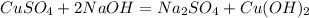 CuSO_4+2NaOH=Na_2SO_4+Cu(OH)_2