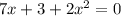 7x+3+2x^{2}=0 