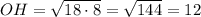 OH=\sqrt{18\cdot8}=\sqrt{144}=12