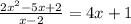 \frac{2x^{2}-5x+2}{x-2}=4x+1