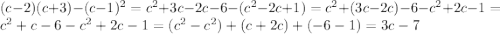 (c-2)(c+3)-(c-1)^{2}=c^{2}+3c-2c-6-(c^{2}-2c+1)=c^{2}+(3c-2c)-6-c^{2}+2c-1=c^{2}+c-6-c^{2}+2c-1=(c^{2}-c^{2})+(c+2c)+(-6-1)=3c-7