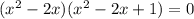 (x^2-2x)(x^2-2x+1)=0