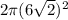 2\pi (6\sqrt2 )^2