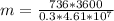 m=\frac{736*3600}{0.3*4.61*10^7}