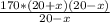  \frac{170*(20+x)(20-x)}{20-x} 