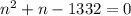 n^2+n-1332=0