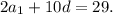 2a_1+10d=29.