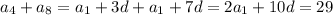 a_4+a_8=a_1+3d+a_1+7d=2a_1+10d=29