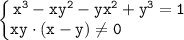 \displaystyle \begin{Bmatrix}\tt x^3 -xy^2 -yx^2 +y^3 =1\\ \tt xy\cdot (x-y)\ne 0\qquad \qquad \end{matrix}