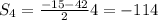 S_4 = \frac{-15-42}{2}4 = -114