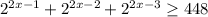 2^{2x-1}+2^{2x-2}+2^{2x-3}\geq448