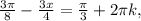 \frac{3\pi}{8}-\frac{3x}{4}=\frac{\pi}{3}+2\pi k,