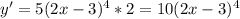 y' = 5(2x-3)^4*2 = 10(2x-3)^4