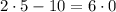 2\cdot5-10=6\cdot0