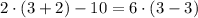 2\cdot(3+2)-10=6\cdot(3-3)