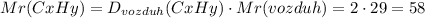 Mr(CxHy)=D_{vozduh}(CxHy)\cdot{Mr(vozduh)}=2\cdot{29}=58