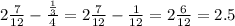 2\frac{7}{12}-\frac{\frac{1}{3}}{4} = 2\frac{7}{12}-\frac{1}{12} = 2\frac{6}{12} = 2.5