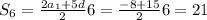 S_6 = \frac{2a_1+5d}{2}6=\frac{-8+15}{2}6=21