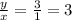 \frac{y}{x}=\frac{3}{1}=3