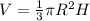  V={1 \over 3} \pi R^2H 