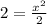 2=\frac{x^2}{2}