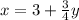 x=3+\frac{3}{4}y