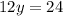 12y=24