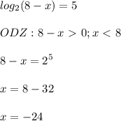 \displaystyle log_2(8-x)=5\\\\ODZ: 8-x\ \textgreater \ 0; x\ \textless \ 8\\\\8-x=2^5\\\\x=8-32\\\\x=-24