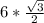 6*\frac{\sqrt{3}}{2}