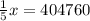 \frac{1}{5} x=404760