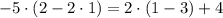 -5\cdot(2-2\cdot1)=2\cdot(1-3)+4