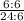  \frac{6 : 6}{24 : 6} 