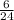  \frac{6}{24} 