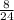  \frac{8}{24} 