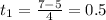 t_{1}= \frac{7-5}{4}=0.5