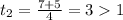 t_{2}= \frac{7+5}{4}=31