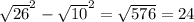 \sqrt{26}^{2}-\sqrt{10}^{2}=\sqrt{576}=24