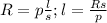 R=p\frac{l}{s}; l=\frac{Rs}{p}