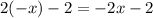 2(-x)-2=-2x-2