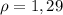 \rho=1,29