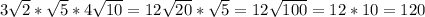 3\sqrt{2}* \sqrt{5}*4\sqrt{10}=12\sqrt{20}*\sqrt{5}=12\sqrt{100}=12*10=120