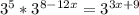 3^{5}*3^{8-12x}=3^{3x+9}